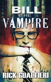 Bill The Vampire (The Tome of Bill) (Volume 1)