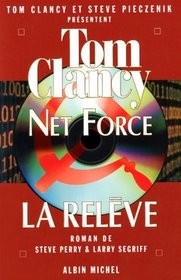 La Releve (Net Force) (French Edition)