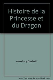 Histoire de la princesse et du dragon: Roman (Bilbo jeunesse) (French Edition)