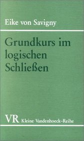 Grundkurs im logischen Schliessen: Ubungen zum Selbststudium (KLEINE VANDENHOECK REIHE) (German Edition)