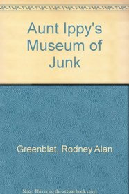 Aunt Ippy's Museum of Junk