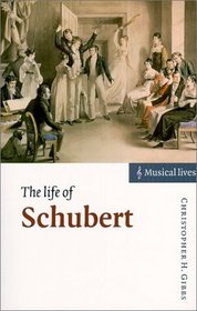 The Life of Schubert (Musical Lives)