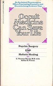 Occult Medicine Can Save Your Life - Psychic Surgery - ESP - Holistic Healing