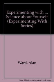 Science About Yourself (Experimenting With Series)