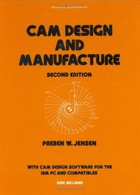 Cam Design and Manufacture, Second Edition (Mechanical Engineering Series) (Dekker Mechanical Engineering)