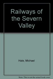 Railways of the Severn Valley