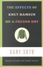 The Effects of Knut Hamsun on a Fresno Boy: Recollections and Short Essays