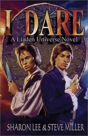 I Dare (Liaden Universe Novel Series)