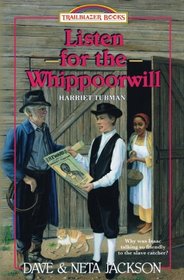 Listen for the Whippoorwill: Introducing Harriet Tubman (Trailblazer Books) (Volume 10)