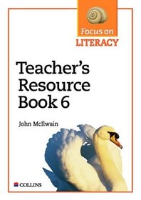 Focus on Literacy: Teacher's Resource Bk. 6 (Bk.6)