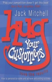 Hug Your Customers: Love the Results