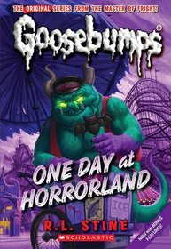 One Day At Horrorland (Classic Goosebumps)