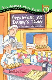 Breakfast at Danny's Diner: A Book about Multiplication (Station Stop)