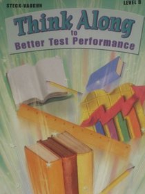 Think Along to Better Test Performance LEVEL D by Steck-Vaughn 2003 (LEVEL D)
