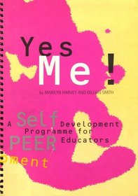 Yes Me!: 2: A Self Development Programme for Peer Educators