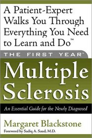 The First Year-Multiple Sclerosis: An Essential Guide for the Newly Diagnosed (The First Year Series)