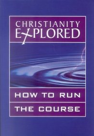 Christianity Explored: How To Run the Course