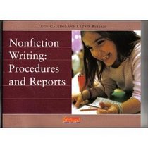 Nonfiction Writing: Procedures and Reports (Calkins, Lucy Mccormick. Units of Study for Primary Writing, 6.)