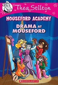 Drama at Mouseford (Mouseford Academy, Bk 1)