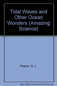Tidal Waves and Other Ocean Wonders (Amazing Science)