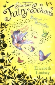 Bugs and Butterflies (Silverlake Fairy School)