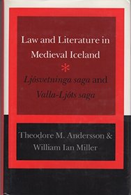 Law and Literature in Medieval Iceland: Ljosvetninga Saga and Valla-Ljots Saga