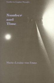 Number and Time: Reflections Leading Toward a Unification of Depth Psychology and Physics
