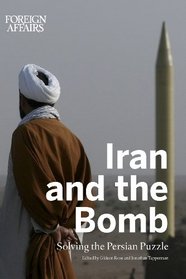 Iran and the Bomb: Solving the Persian Puzzle