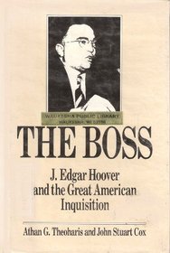 The Boss: J. Edgar Hoover and the Great American Inquisition