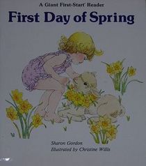 First Day of Spring (Giant First Start Reader)