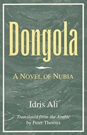 Dongola: A Novel of Nubia