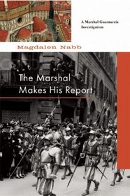 The Marshal Makes His Report (Marshal Guarnaccia Investigation, Bk 8)