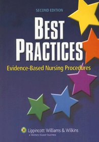 Best Practices: Evidence-Based Nursing Procedures (Best Practices: Evidence-Based Nursing Procedures (LWW))