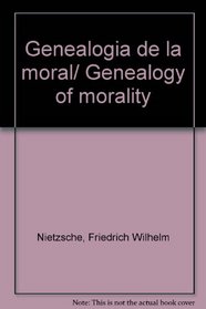 Genealogia de la moral/ Genealogy of morality (Spanish Edition)