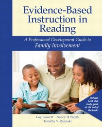 Evidence-Based Instruction in Reading: A Professional Development Guide to Family Involvement