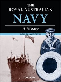 The Royal Australian Navy: A History