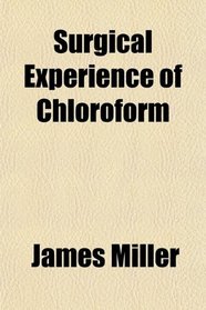 Surgical Experience of Chloroform