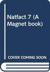 Natfact 7 (A Magnet book)