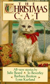 The Christmas Cat: My True Love Gave to Me / A Gift of Light / Home for the Holidays / The Gift of Christmas Past