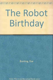 The Robot Birthday (Smart Cat Book.)