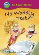 No Wobbly Teeth (Start Reading: All About Henry)