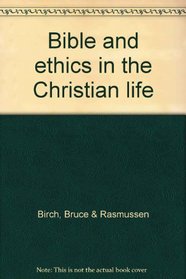 Bible and ethics in the Christian life