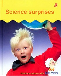 Dr. Zed's Science Surprises