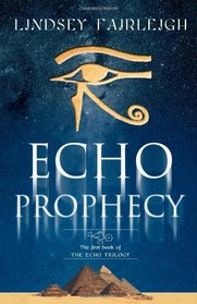 Echo Prophecy (Echo Trilogy) (Volume 1)
