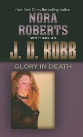 Glory in Death (In Death, Bk 2) (Large Print)