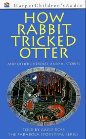 How Rabbit Tricked Otter Audio : And Other Cherokee Animal Stories (Stand Alone)