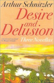 Desire and Delusion : Three Novellas