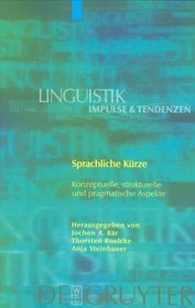 Sprachliche Kürze: Konzeptuelle, strukturelle und pragmatische Aspekte (Linguistik - Impulse Und Tendenzen) (German Edition)