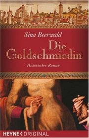 Die Goldschmiedin (German Edition)