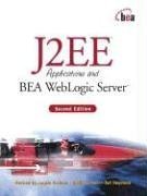 J2EE Applications and BEA WebLogic Server (2nd Edition)